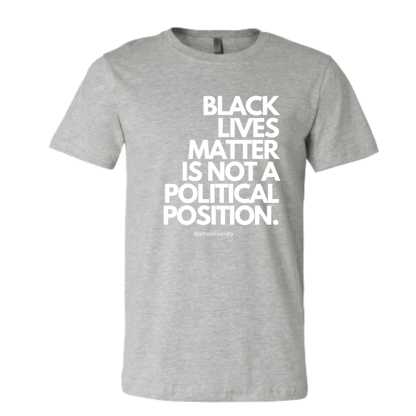 "Black Lives Matter Is Not A Political Position" T-Shirt