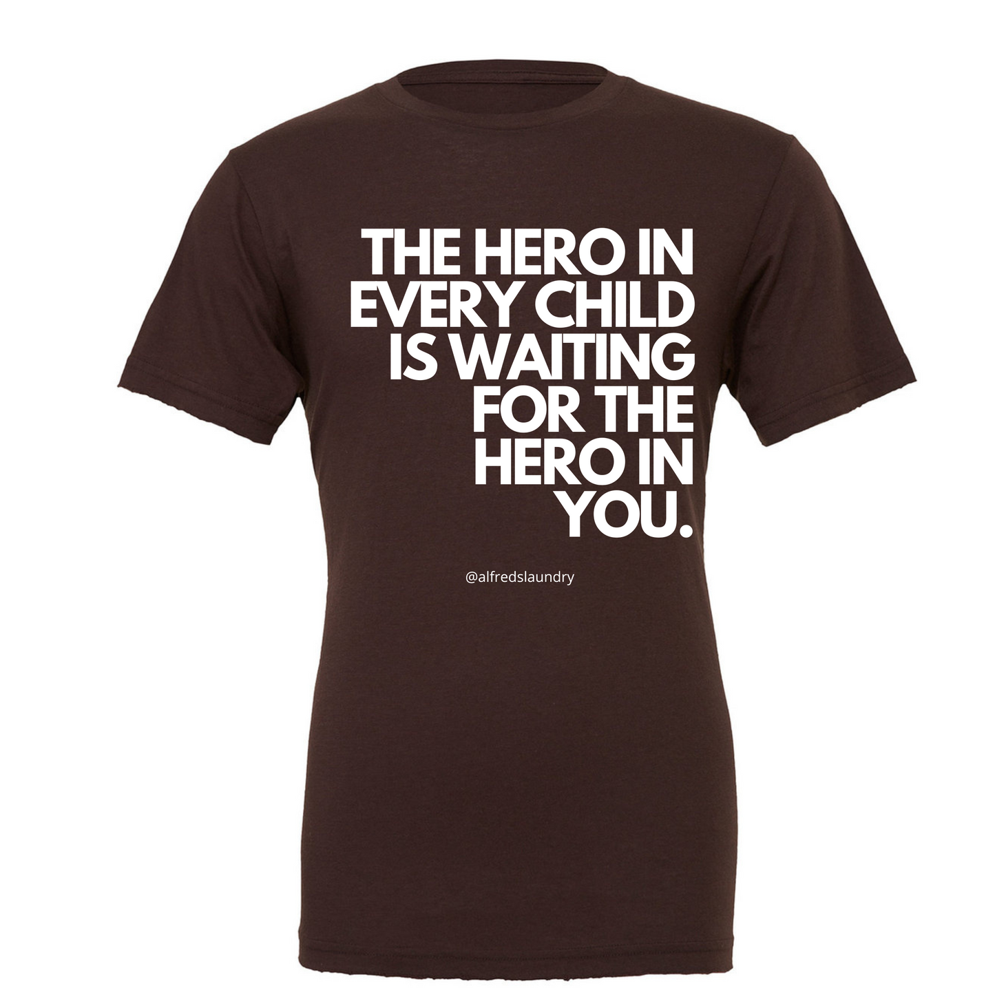 "The Hero in Every Child Is Waiting for the Hero in You" - T-shirt - YOUTH