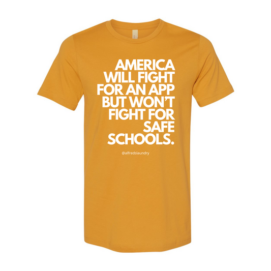 "America Will Fight For An App But Won't Fight For Safe Schools." - TShirt