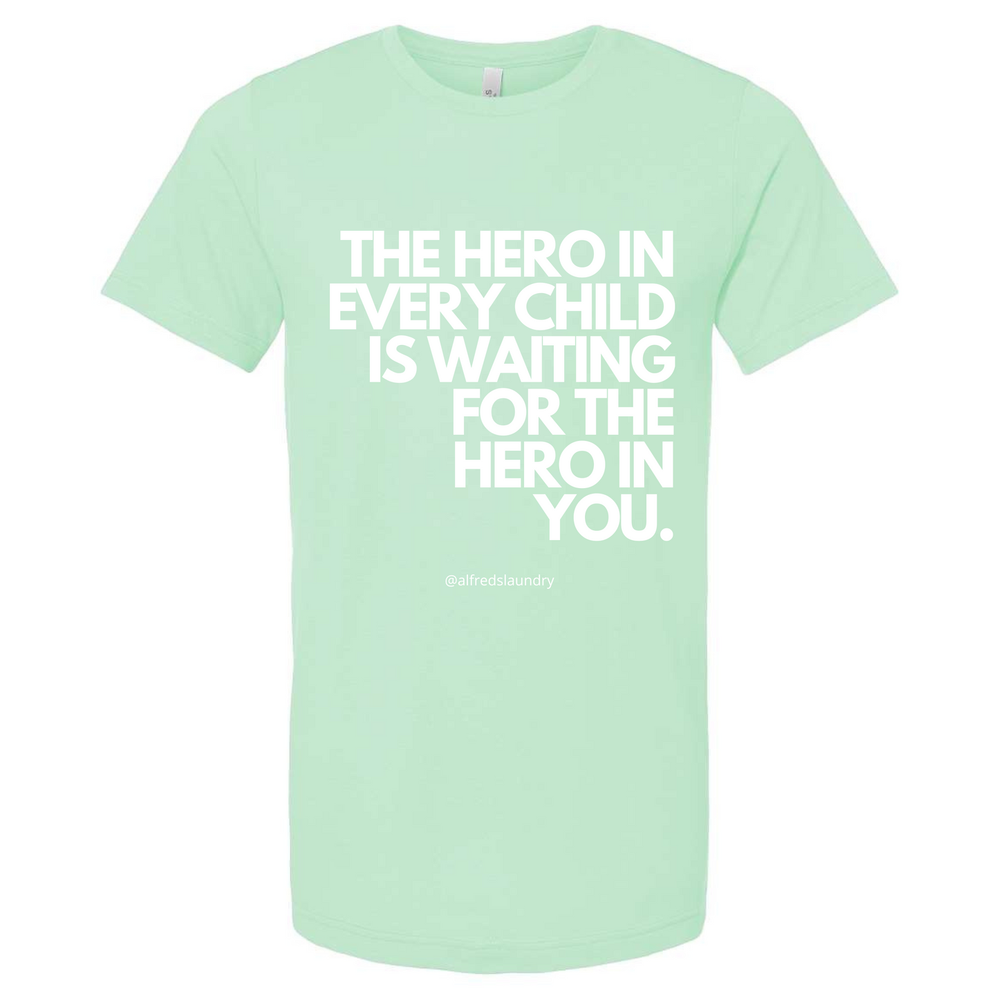 "The Hero in Every Child Is Waiting for the Hero in You" - T-shirt - YOUTH