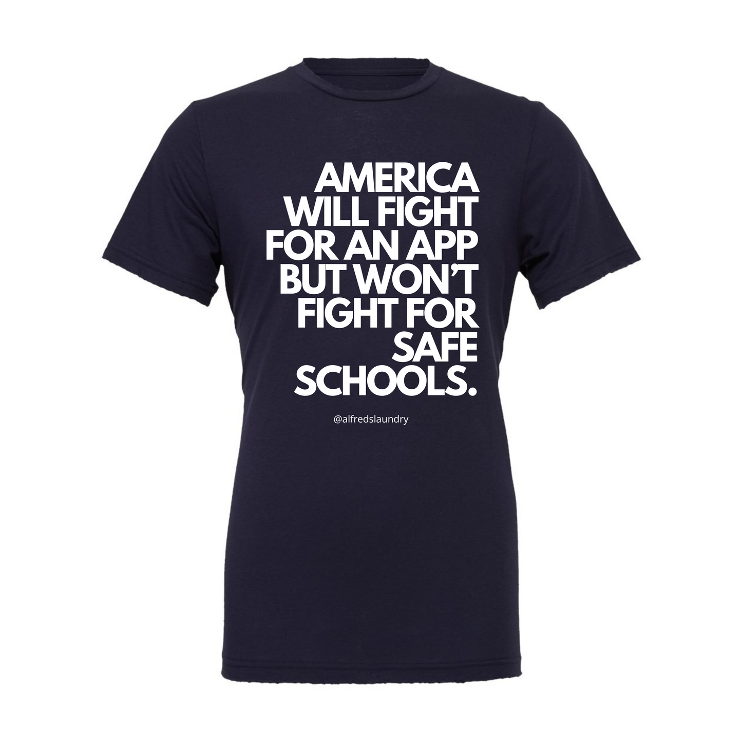 "America Will Fight For An App But Won't Fight For Safe Schools." - TShirt