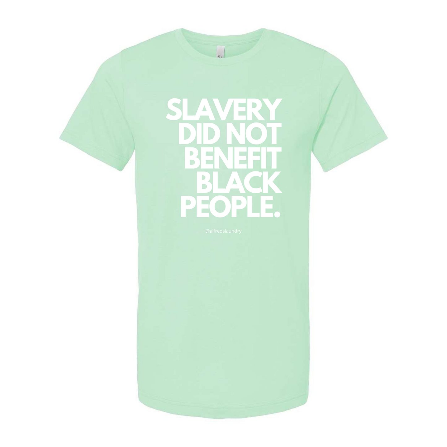 "Slavery Did Not Benefit Black People" - T-shirt