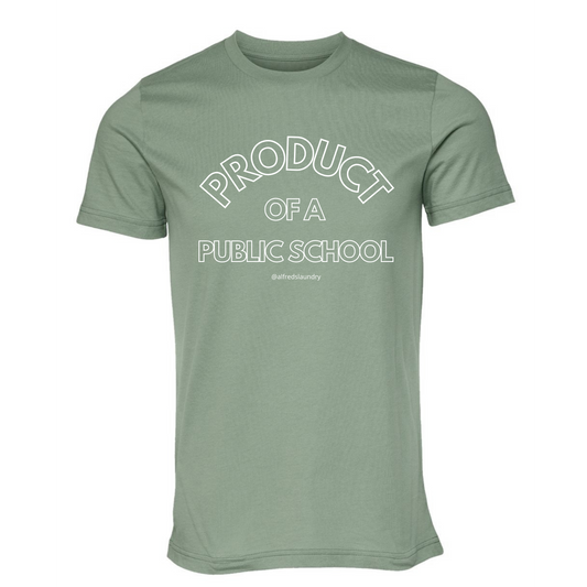 "PRODUCT OF A PUBLIC SCHOOL" T-Shirt