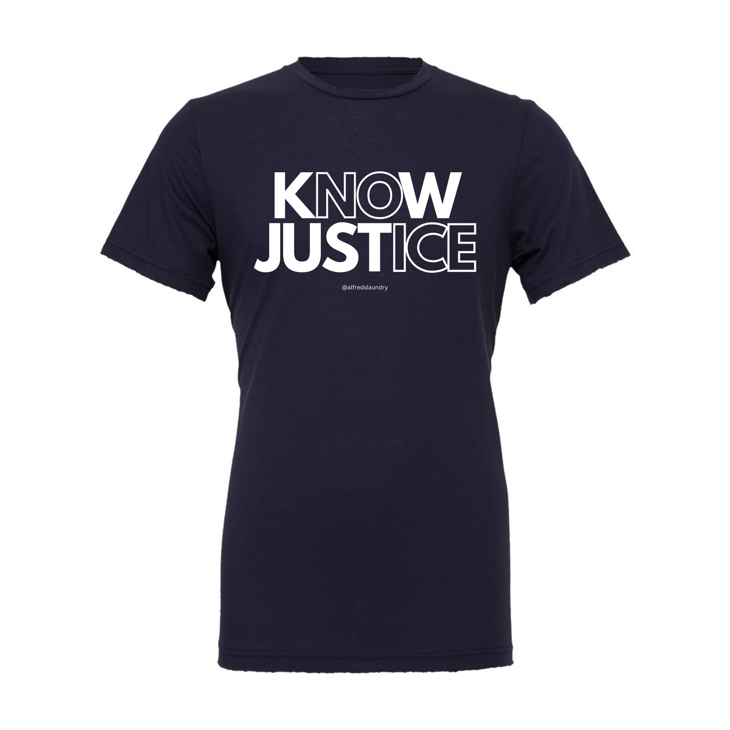 "KNOW JUSTICE  - T Shirt