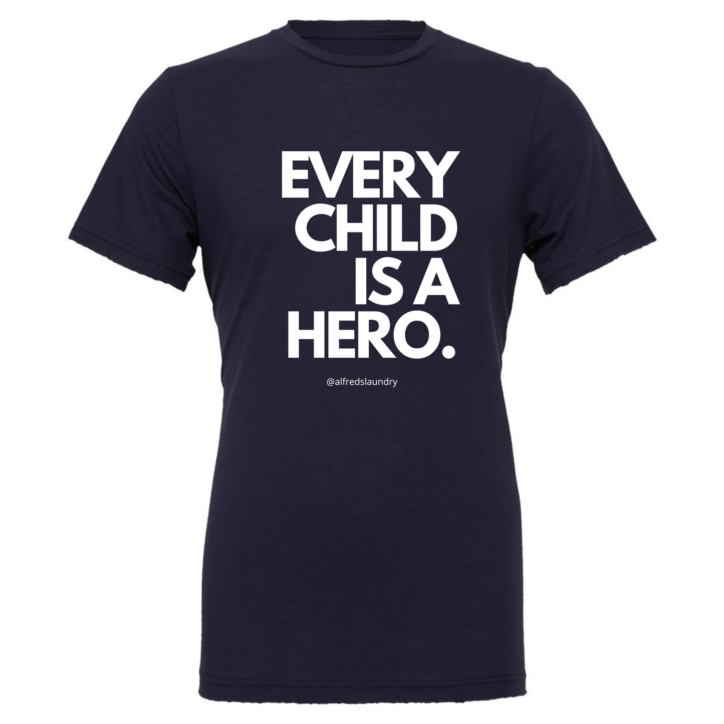 "Every Child Is A Hero" - T-shirt- YOUTH