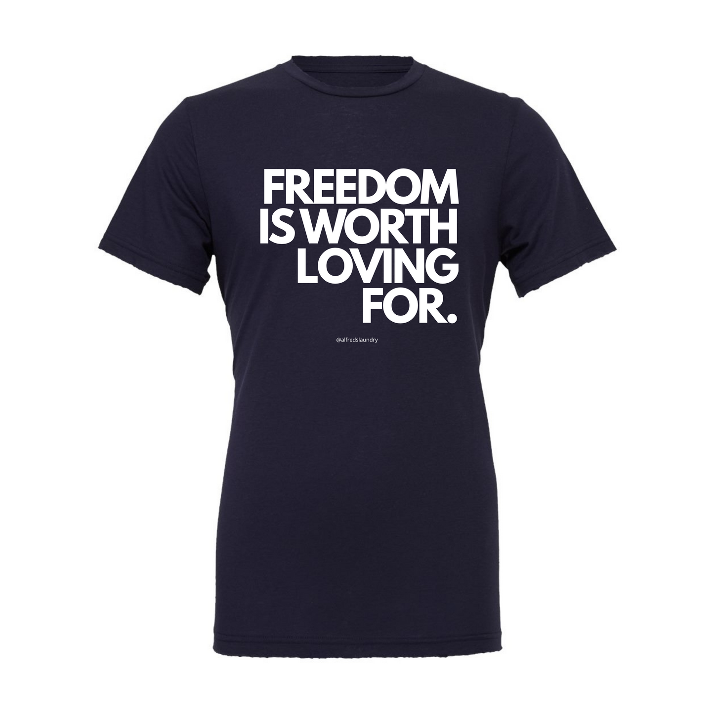 Freedom Is Worth Loving For