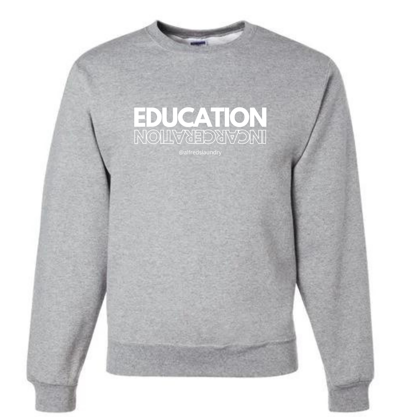 Education Over Incarceration - Crewneck