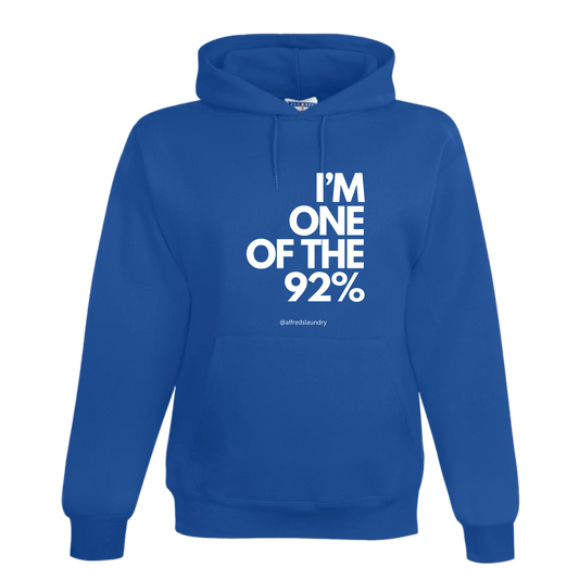 "I Am One of the 92%" - Hoodie