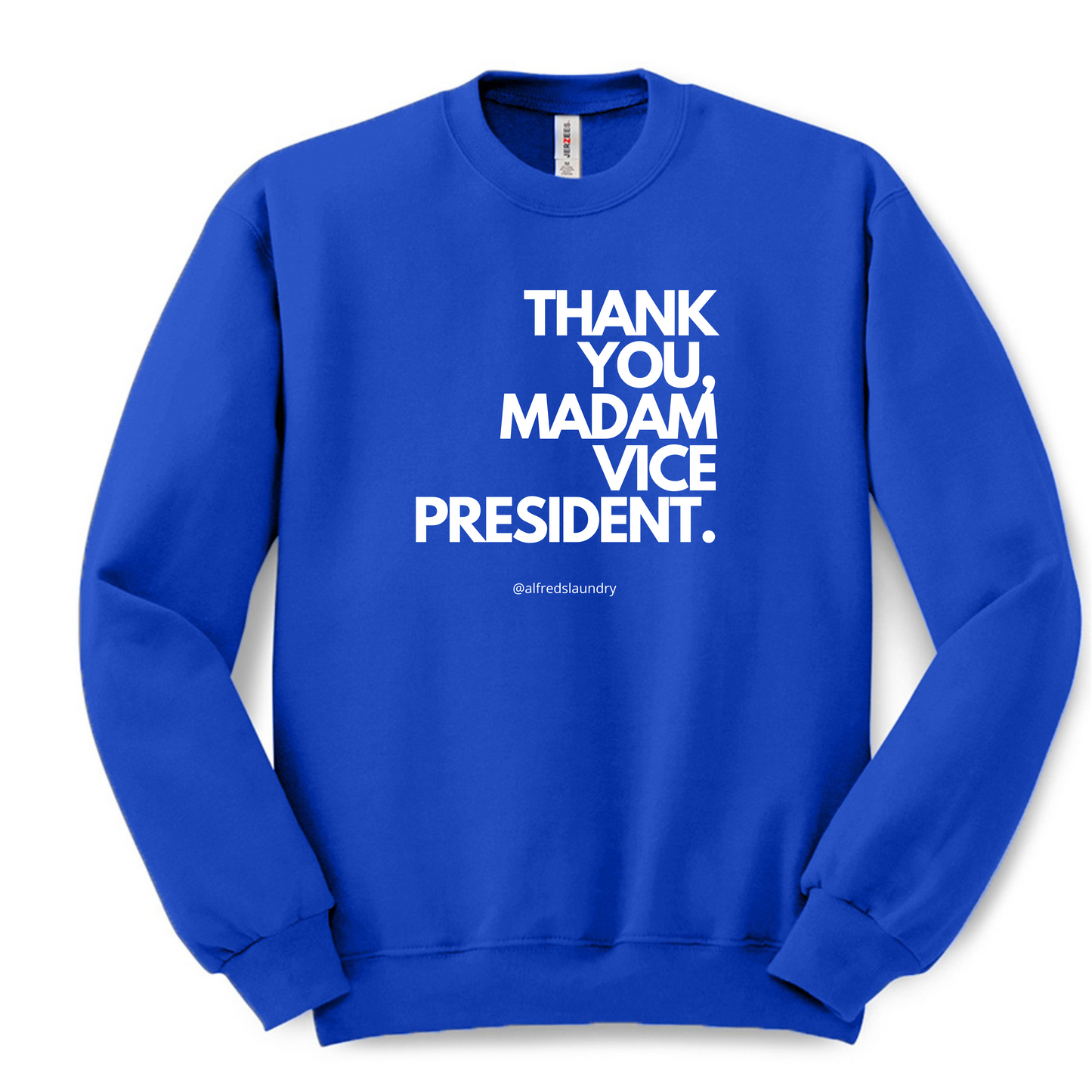 "Thank You, Madam Vice President" - Crewneck