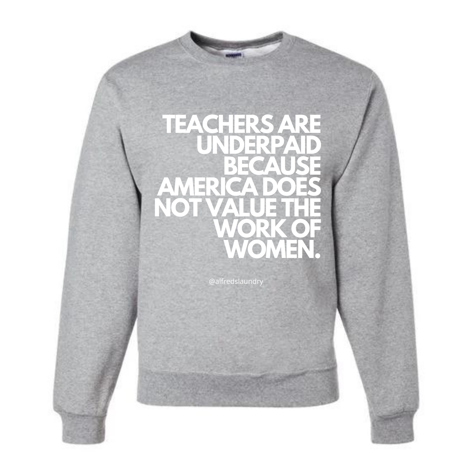 "Teachers are Underpaid" Crewneck