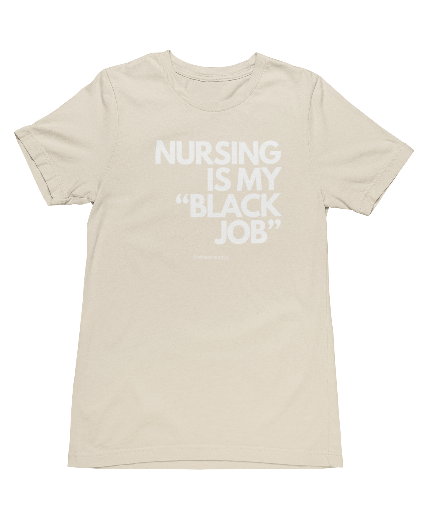 "Nursing Is My Black Job" - T-shirt