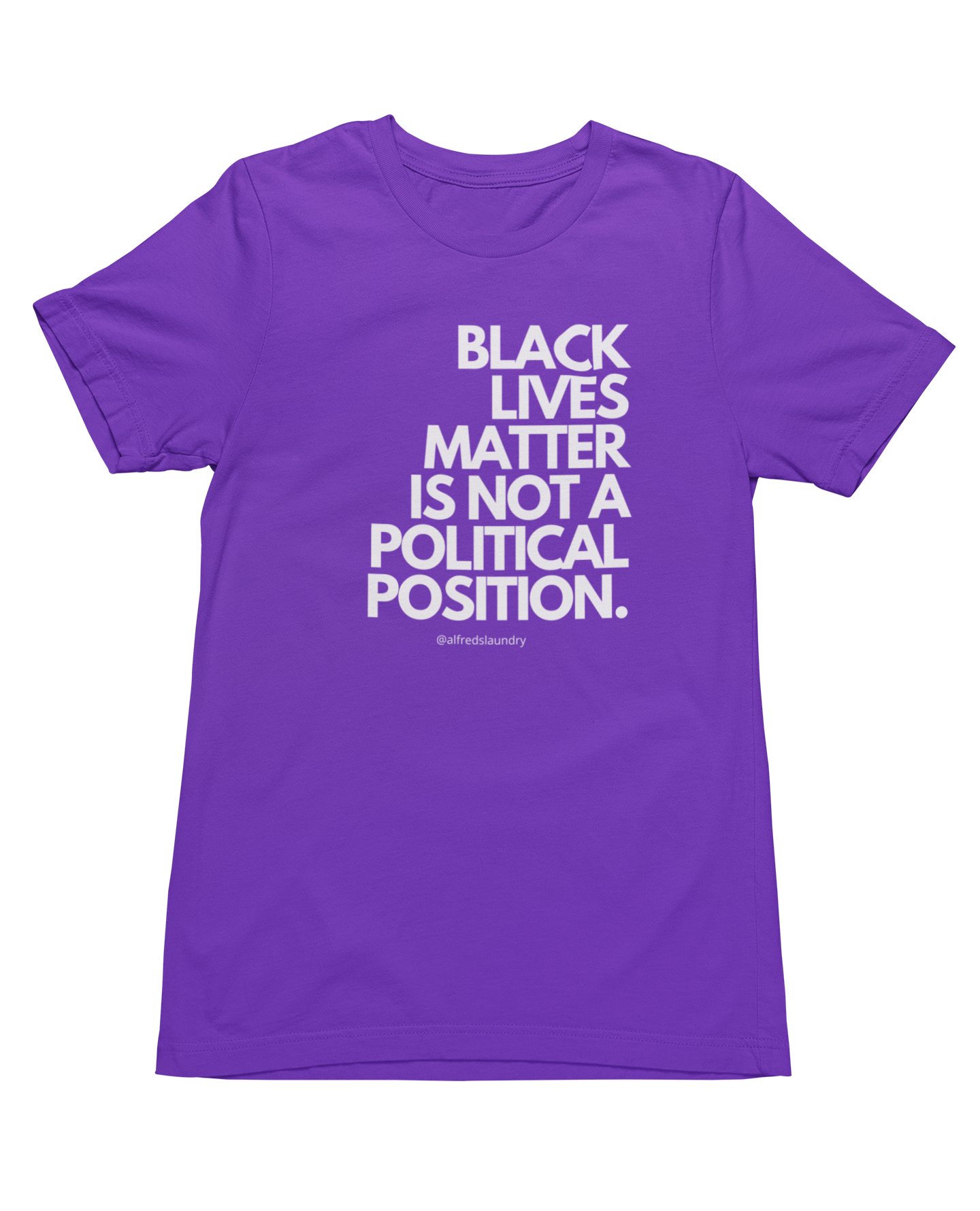 "Black Lives Matter Is Not A Political Position" T-Shirt