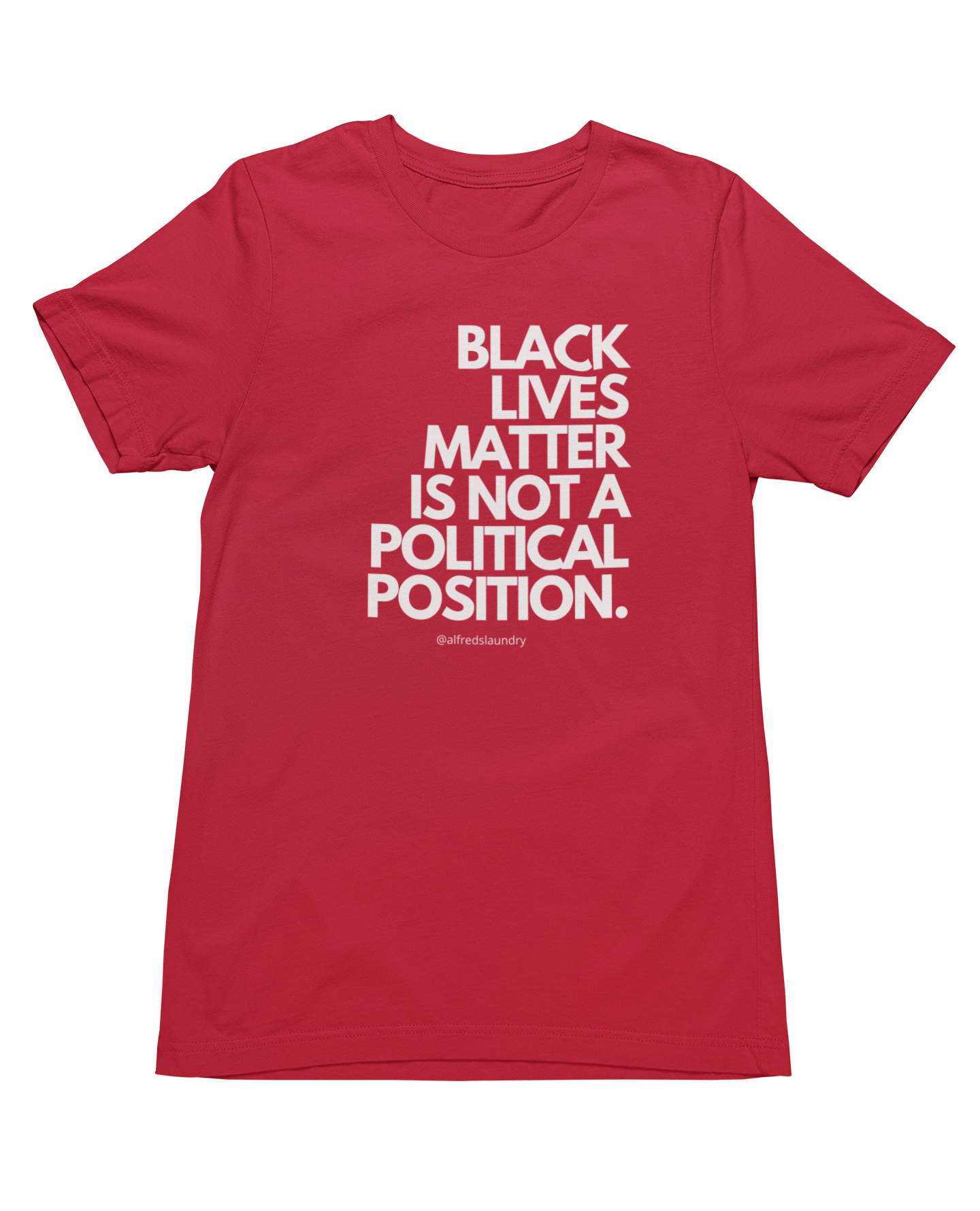 "Black Lives Matter Is Not A Political Position" T-Shirt