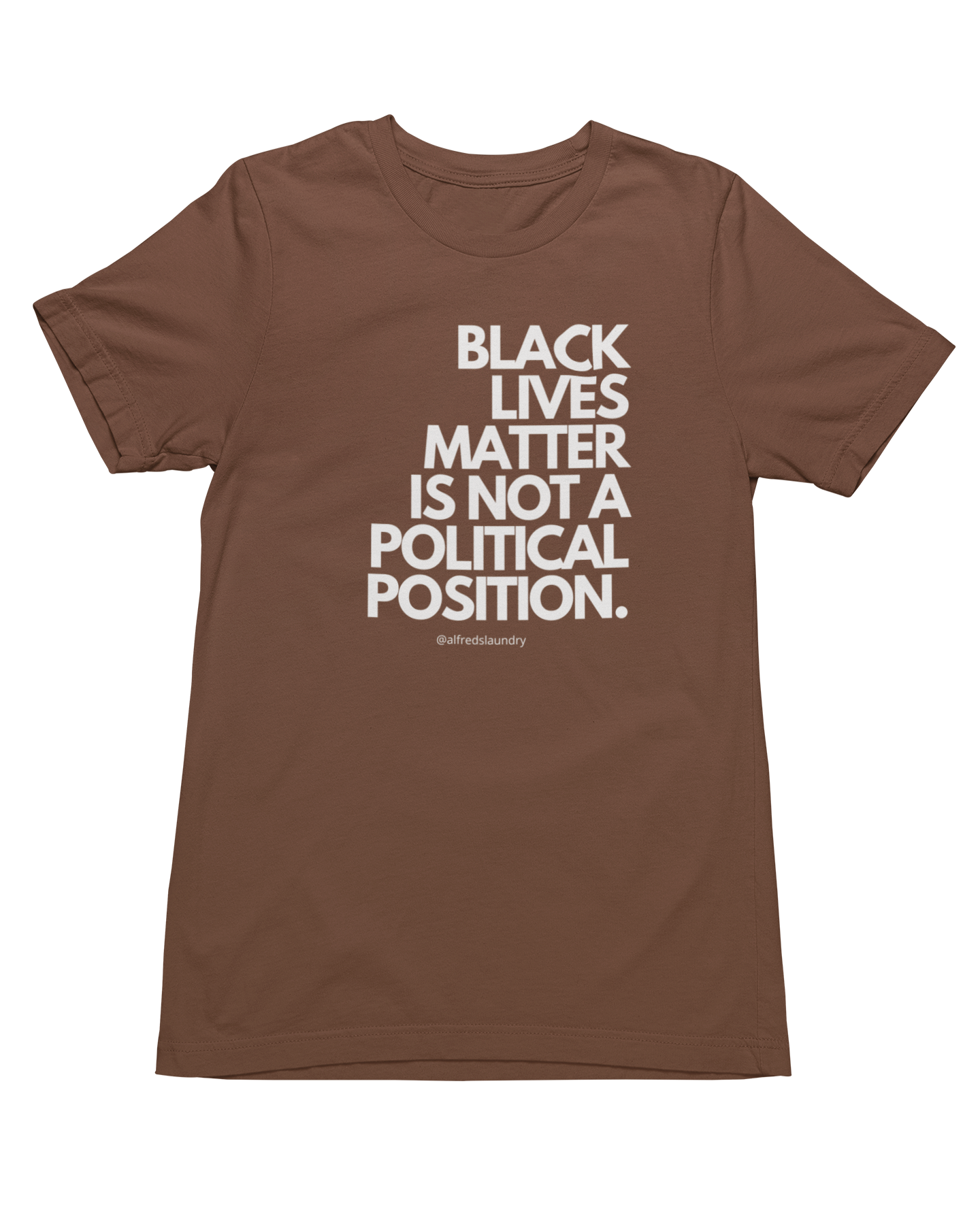 "Black Lives Matter Is Not A Political Position" T-Shirt