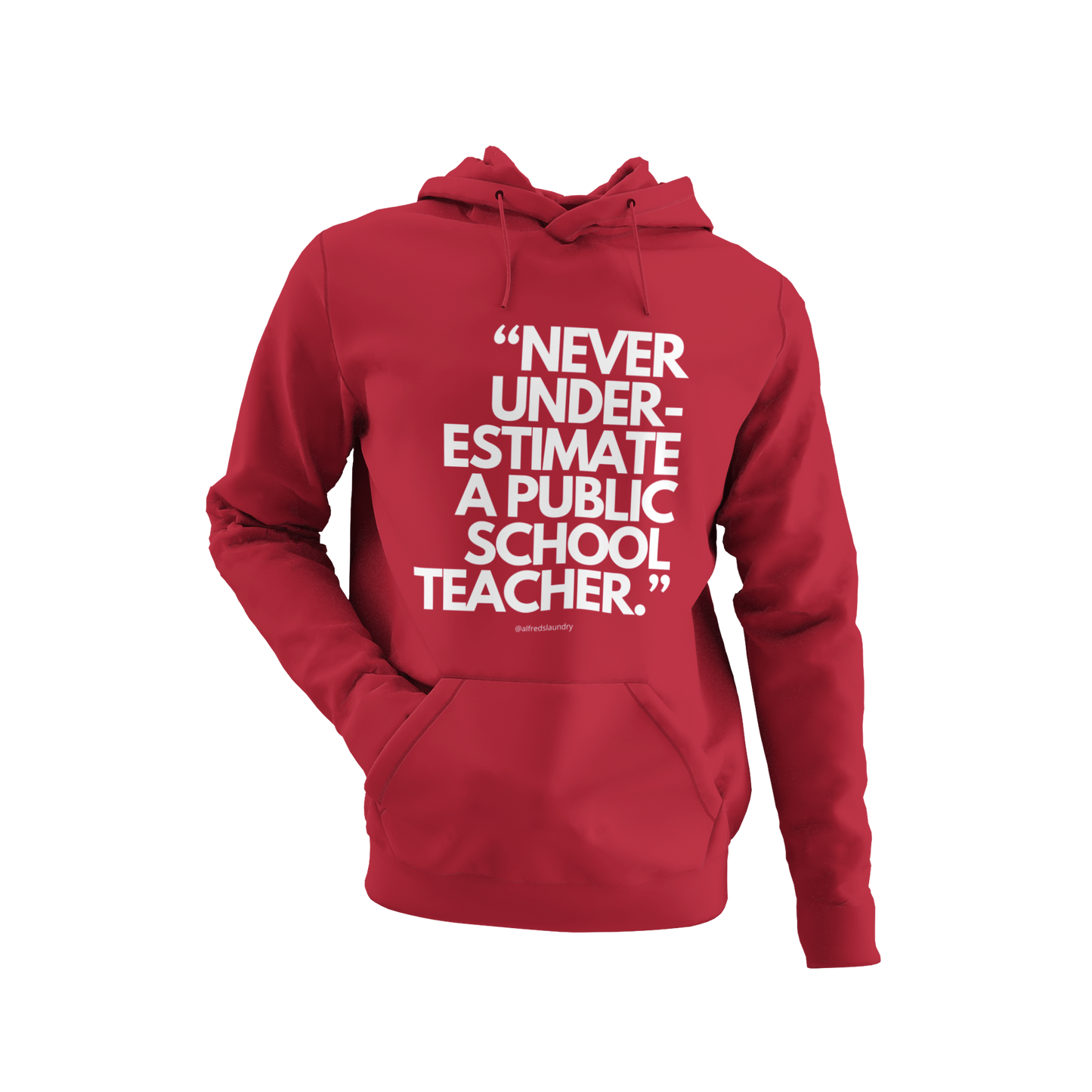 Never Underestimate A Public School Teacher - Hoodie