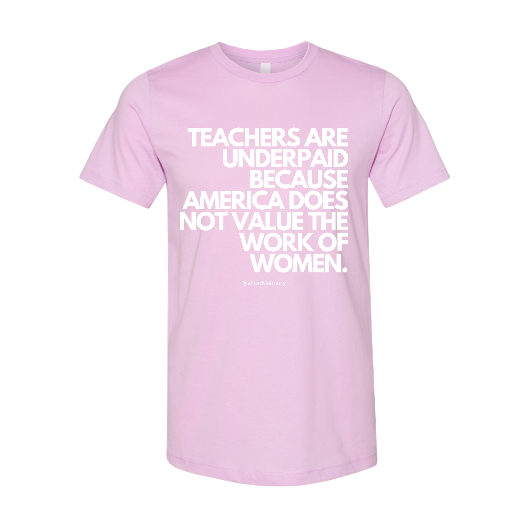 "Teachers Are Underpaid" T-Shirt