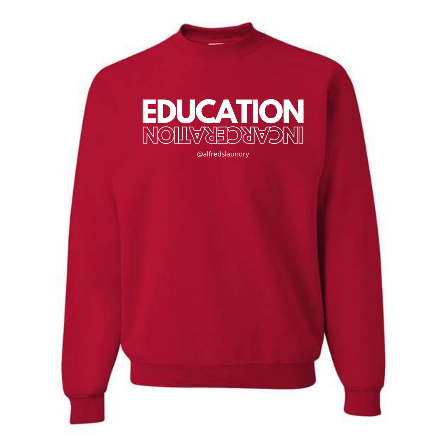 Education Over Incarceration - Crewneck