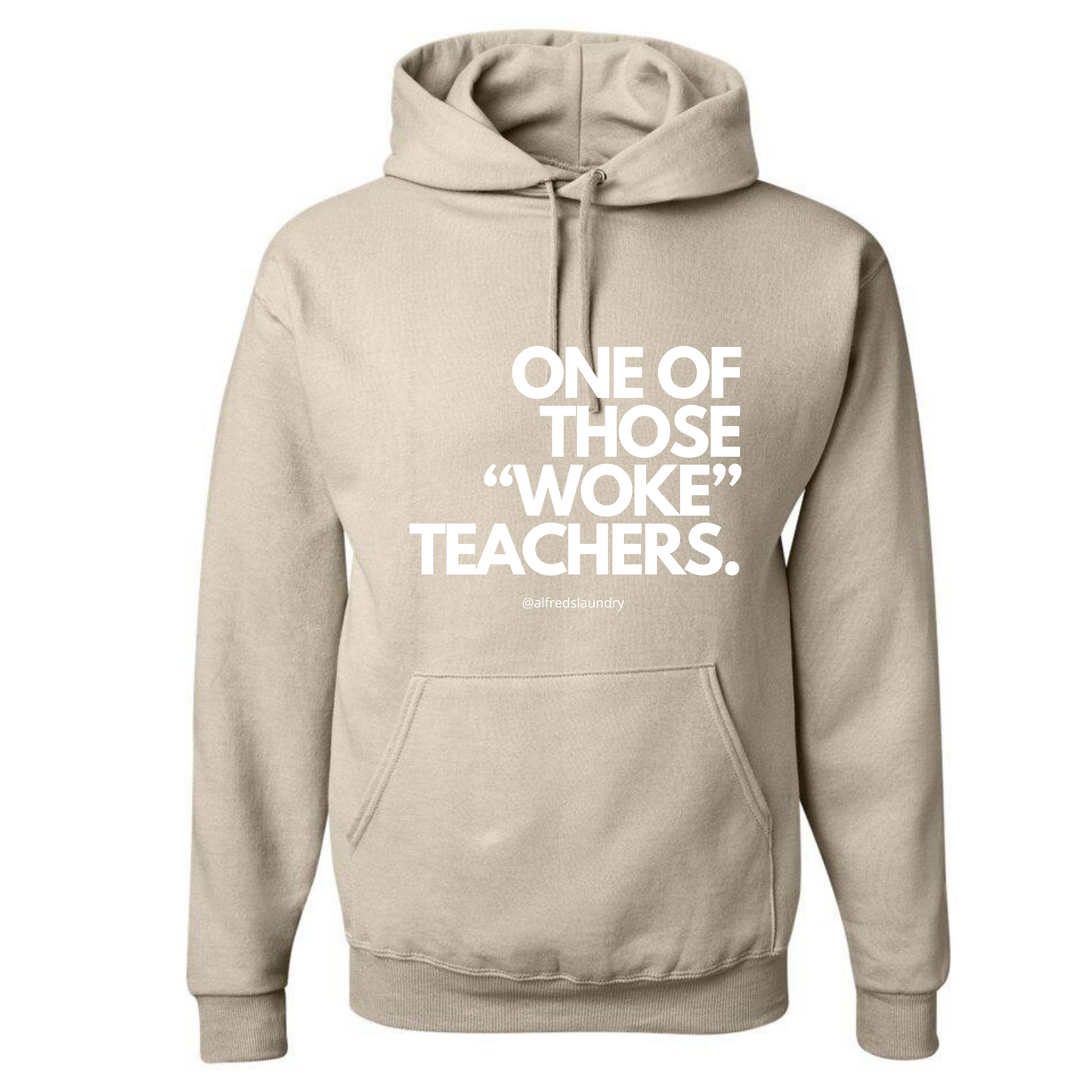 One of Those Woke Teachers - Hoodie