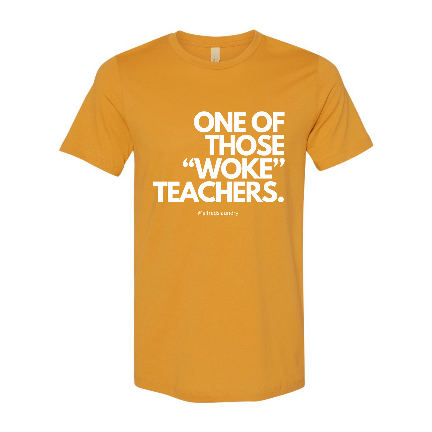 One of Those Woke Teachers - Tshirt