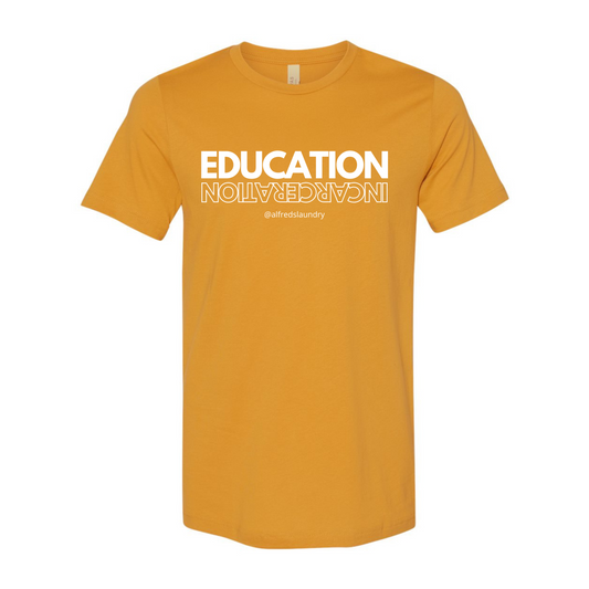 "Education Over Incarceration" T-Shirt