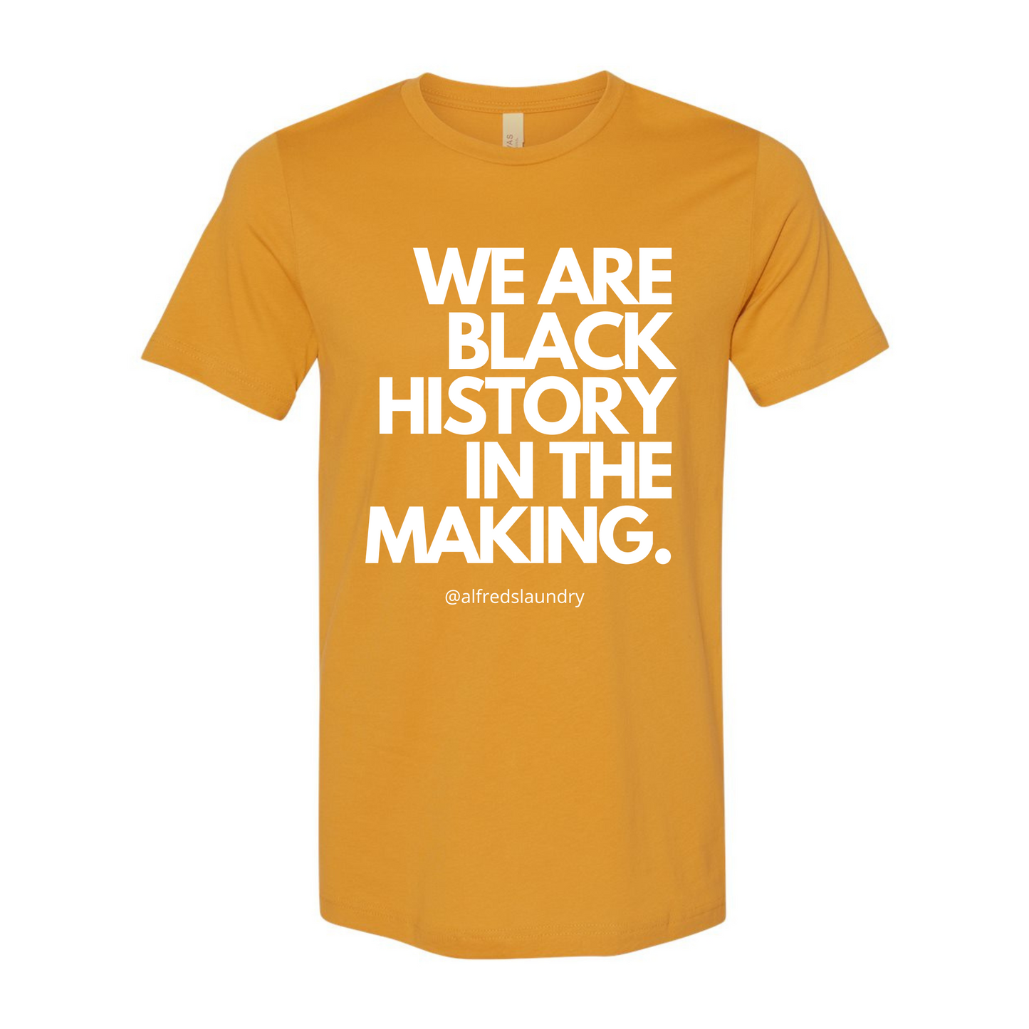 WE ARE BLACK HISTORY IN THE MAKING - T-shirt