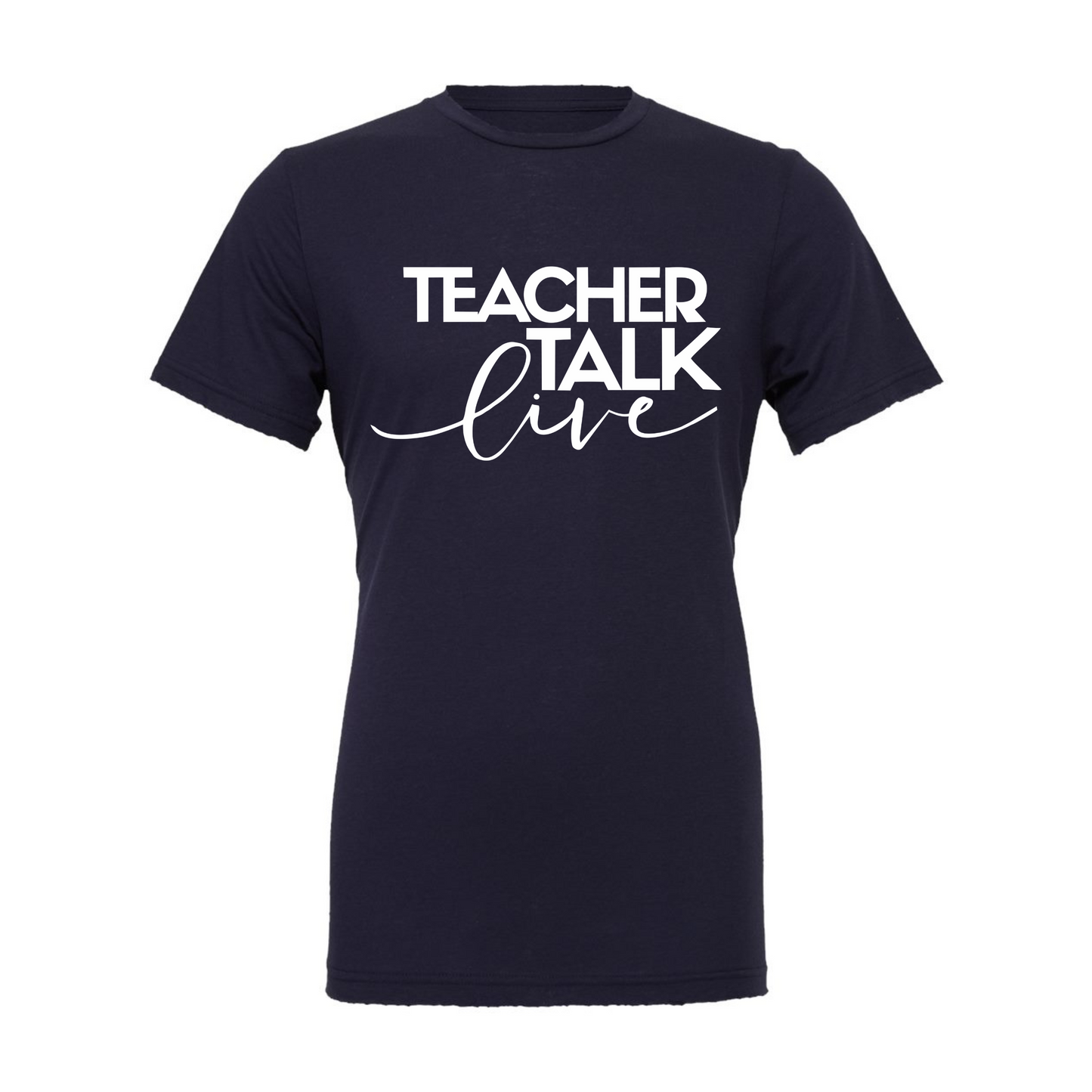 "Teacher Talk Live' T-Shirt