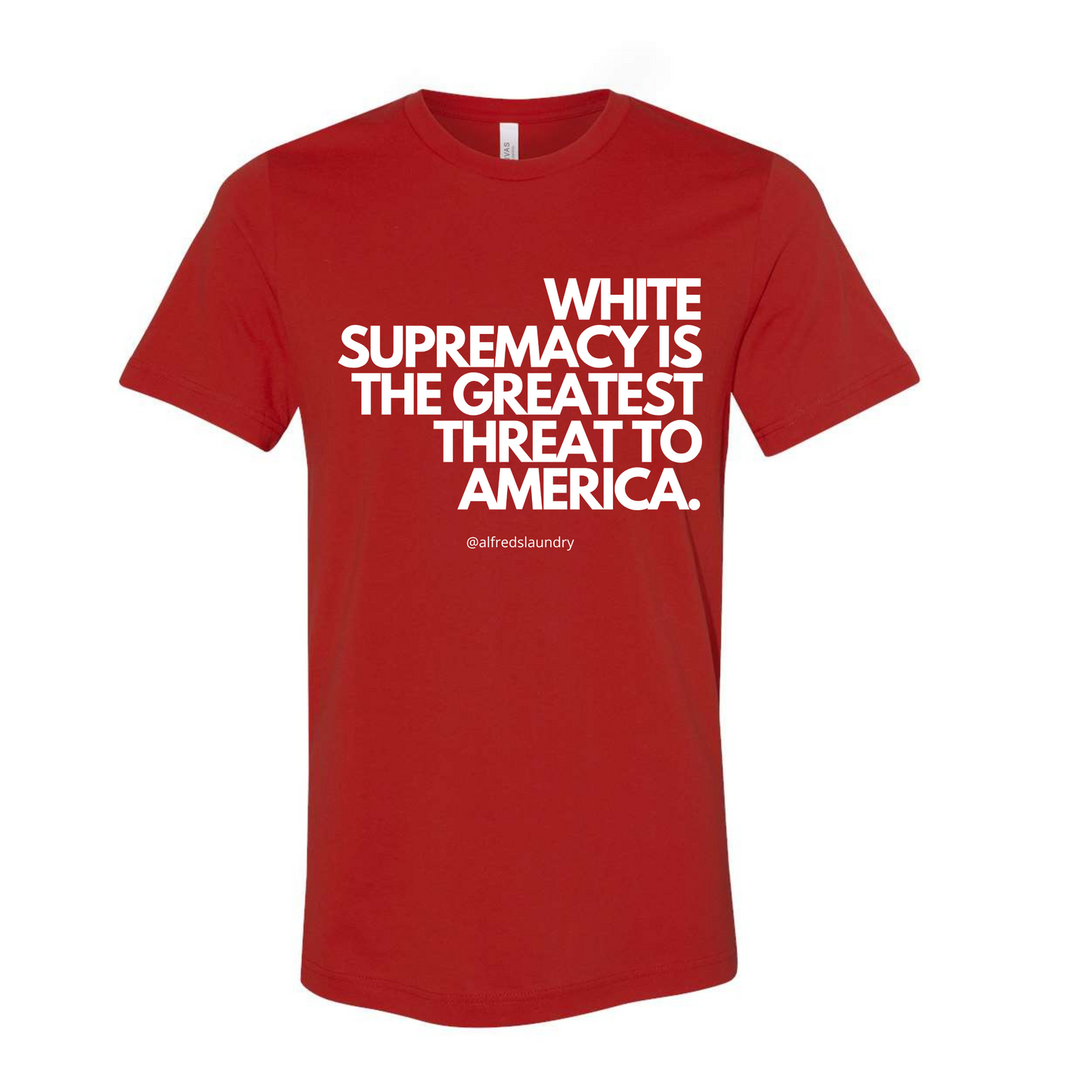 "White Supremacy Is The Greatest Threat To America" T-Shirt