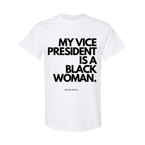 White - My Vice President Is A Black Women T-Shirt