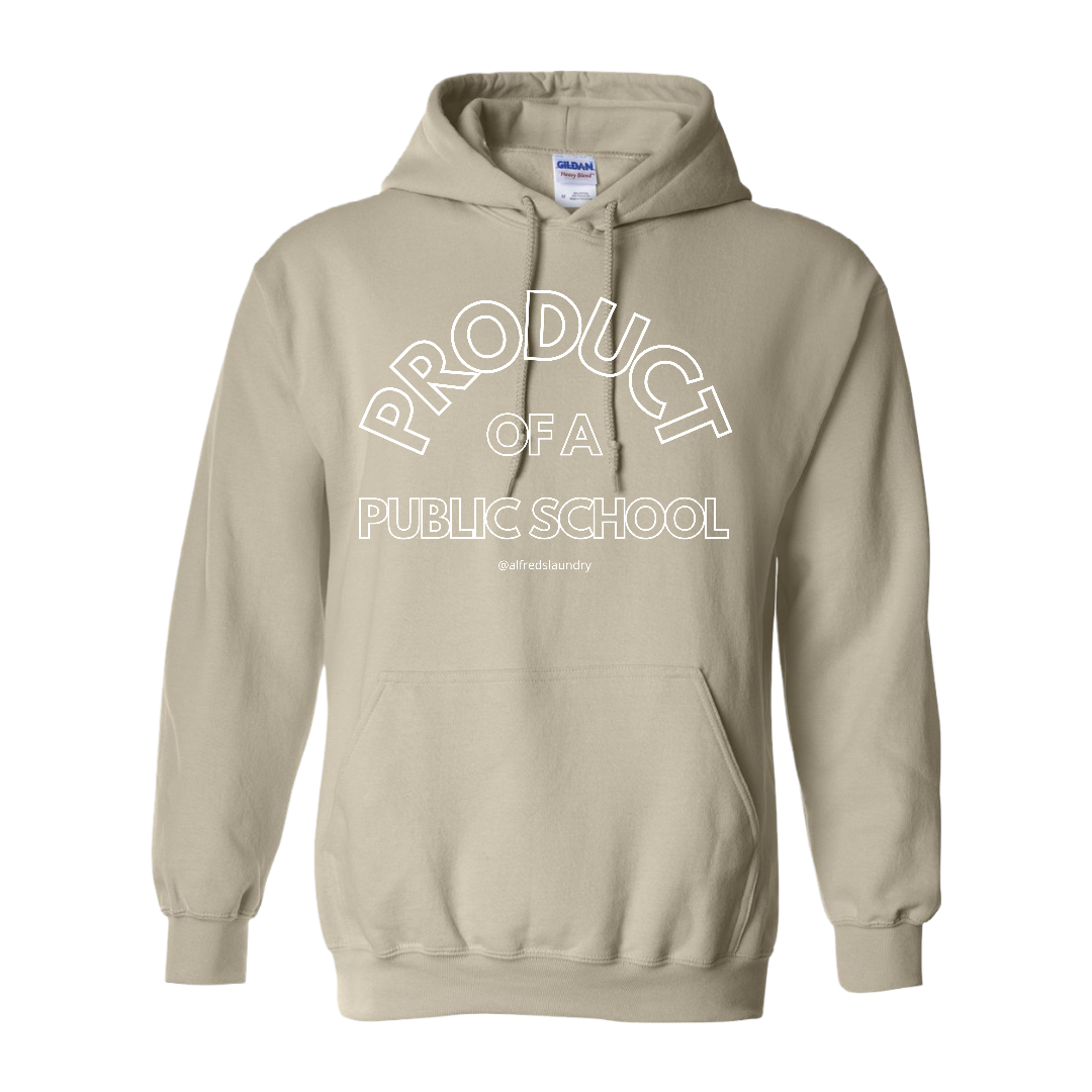 "Product of a Public School" Hoodie