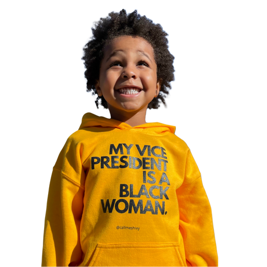 YOUTH MY VICE PRESIDENT IS A BLACK WOMAN Gold Kamala Harris Hoodie