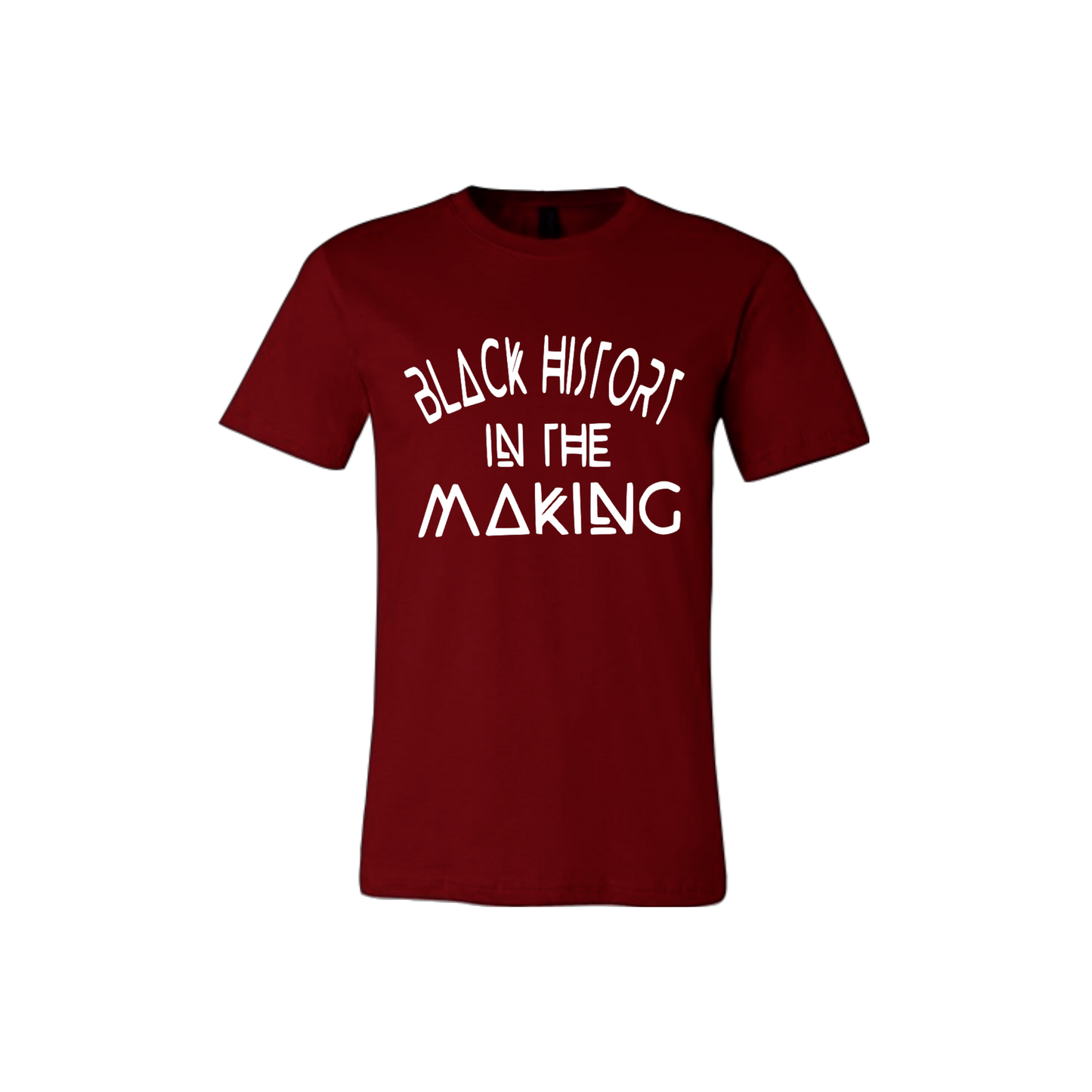 "Black History In The Making" T-Shirt