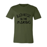 "Black History In The Making" T-Shirt
