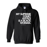 (Black) "My Supreme Court Justice Is A Black Woman" Hoodie