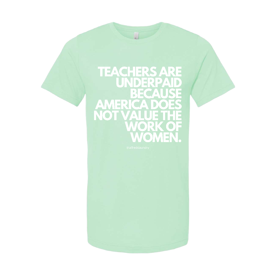 "Teachers Are Underpaid" T-Shirt