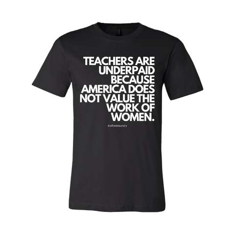 "Teachers Are Underpaid" T-Shirt