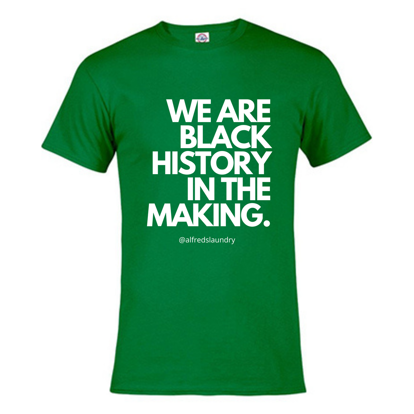 WE ARE BLACK HISTORY IN THE MAKING - T-shirt