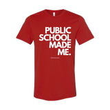 "PUBLIC SCHOOL MADE ME" T-Shirt