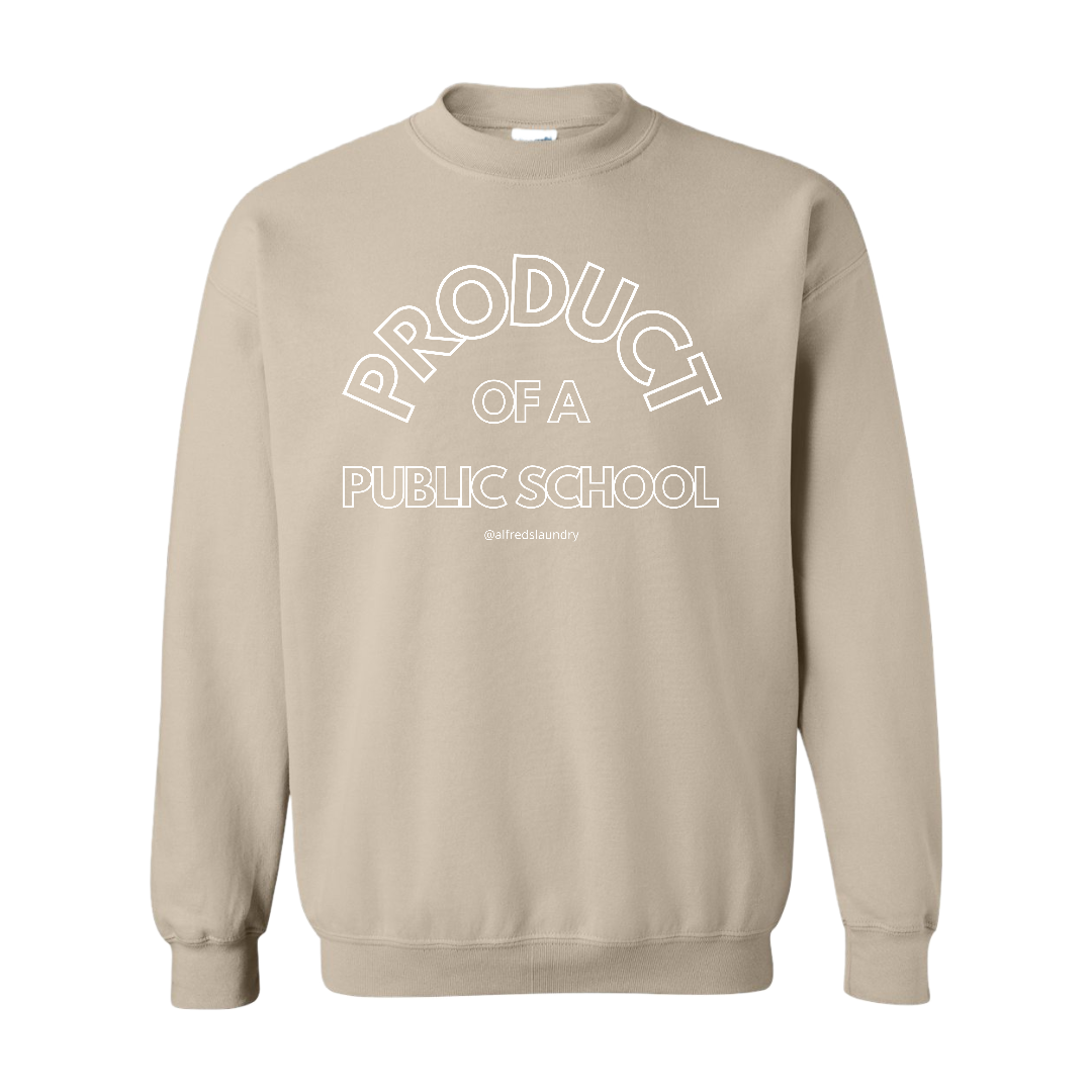 "Product of a Public School" Crew Neck