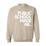 "Public School Made Me" Crew Neck