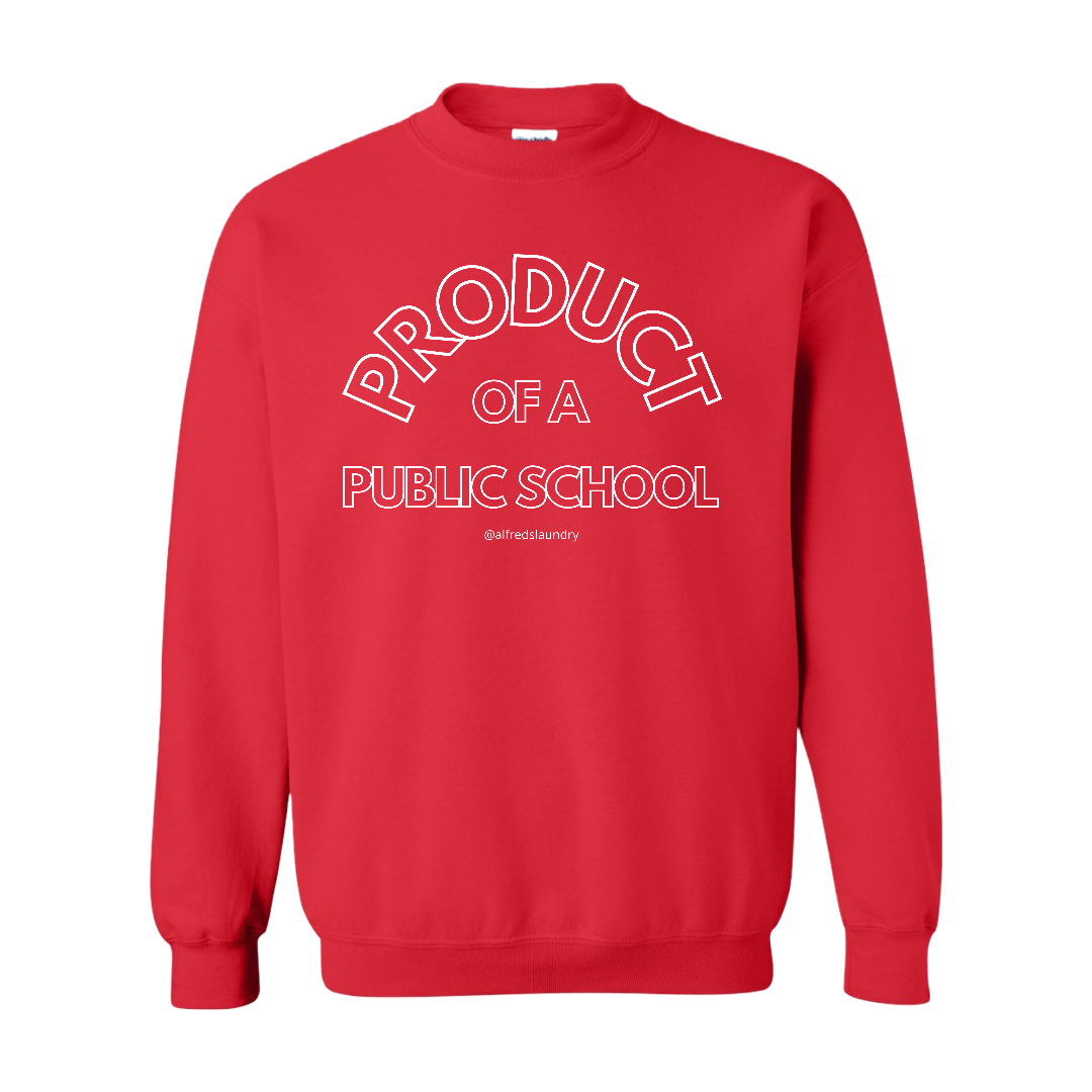 "Product of a Public School" Crew Neck