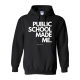 "Public School Made Me" Hoodie
