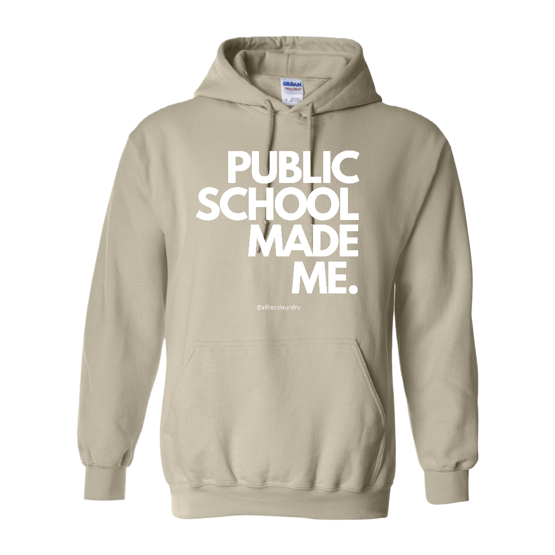 "Public School Made Me" Hoodie