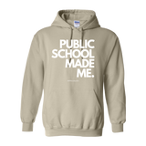 "Public School Made Me" Hoodie