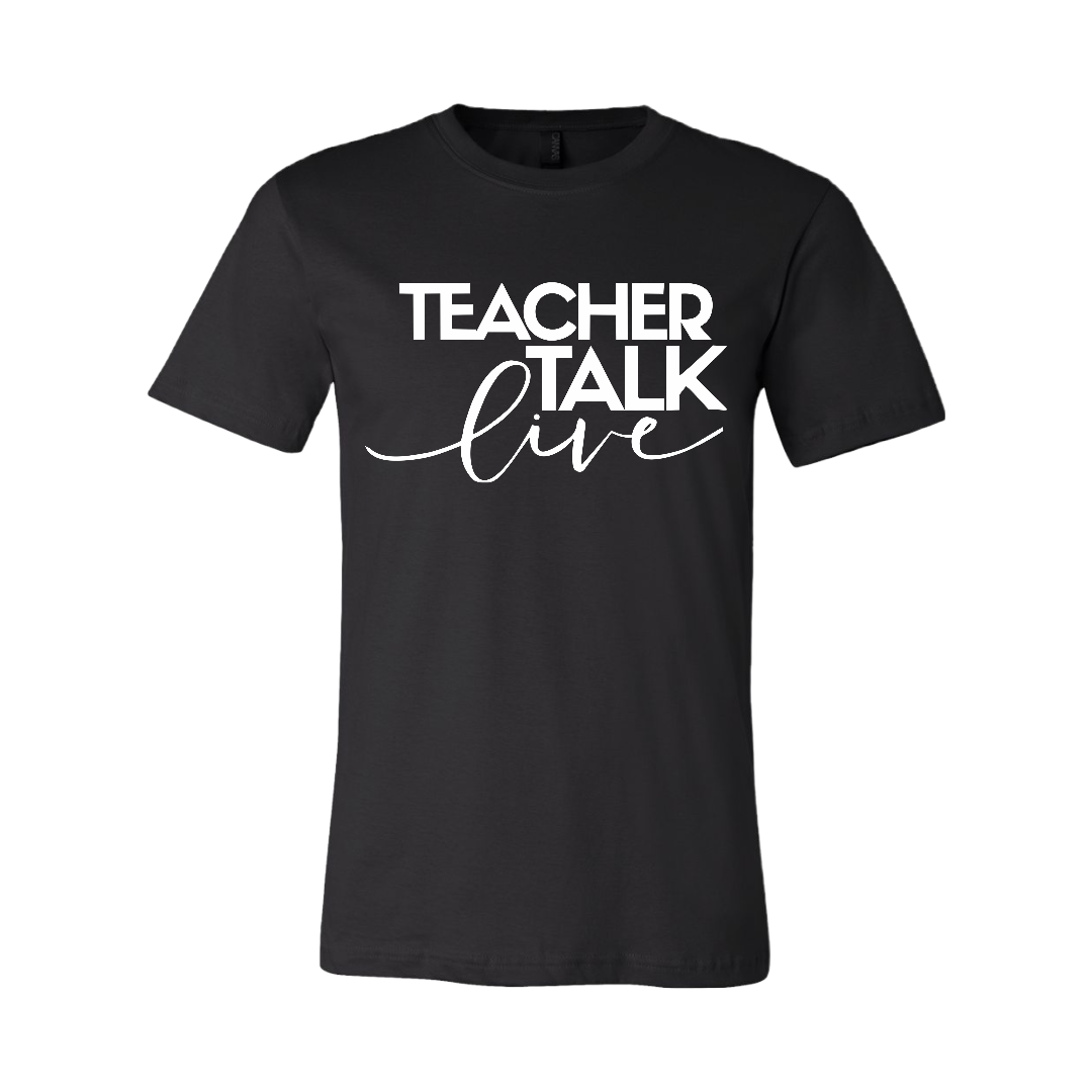 "Teacher Talk Live' T-Shirt