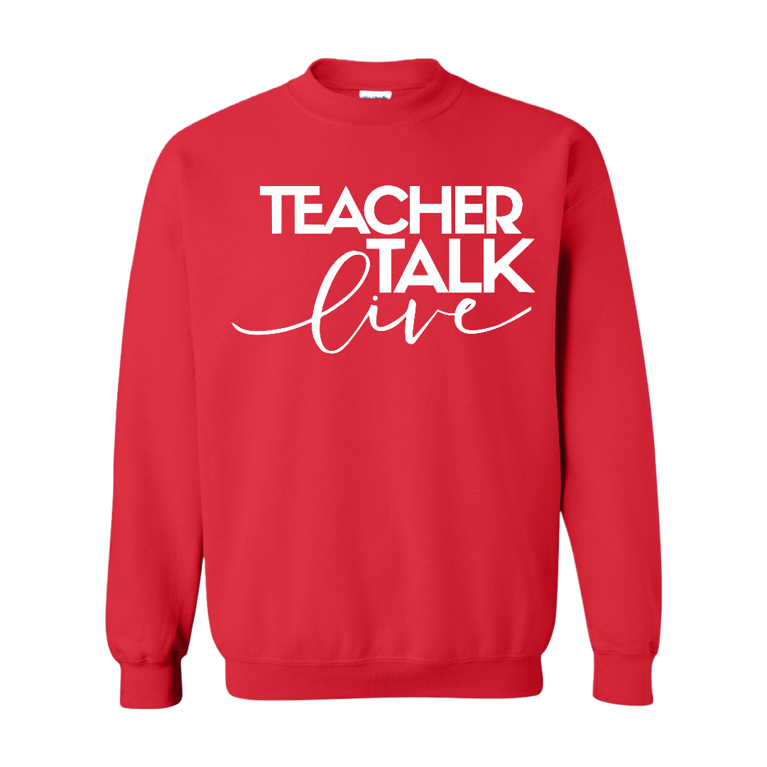 "Teacher Talk Live" Crew Neck