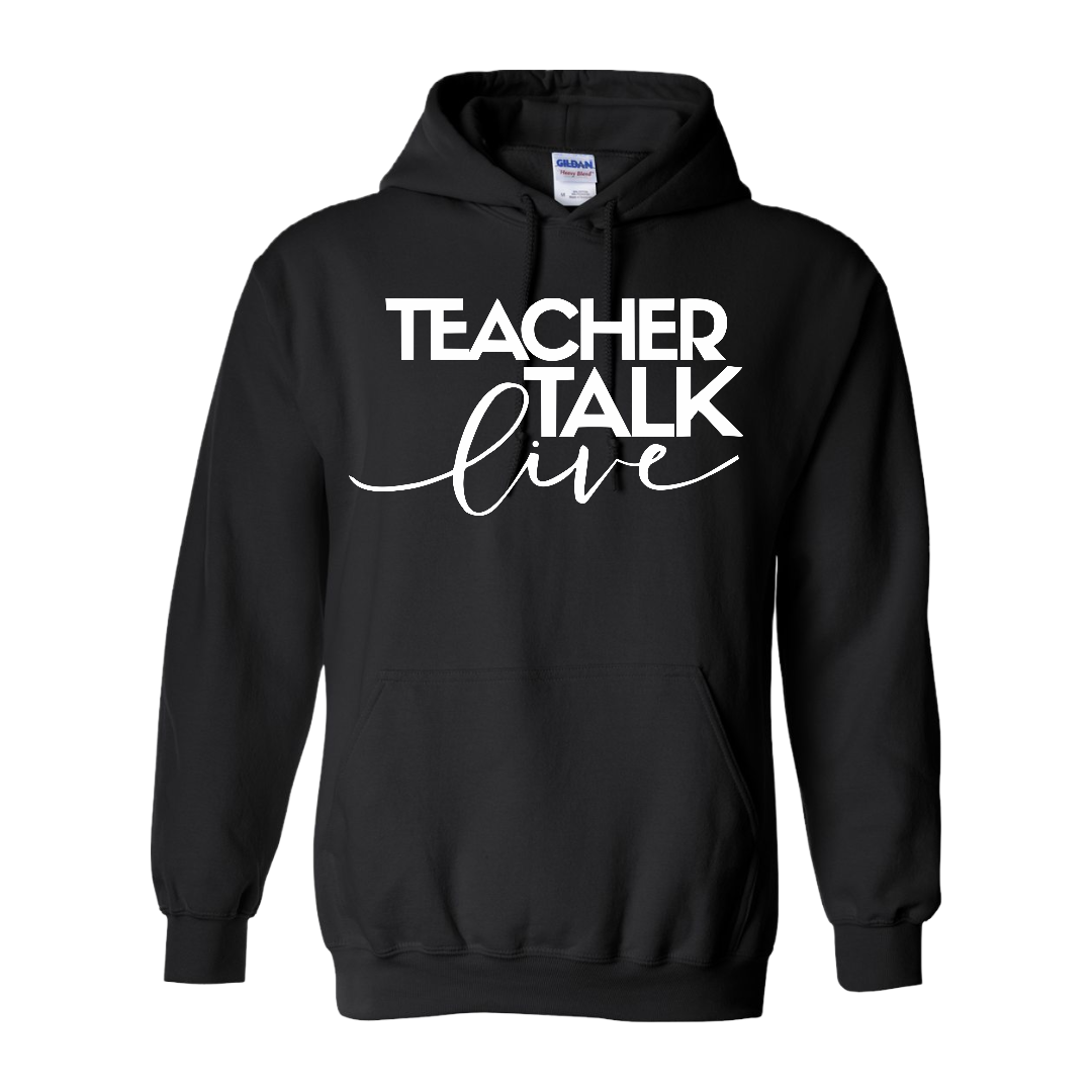 "Teacher Talk Live" Hoodie