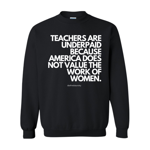(Black) "Teachers are Underpaid" Crewneck