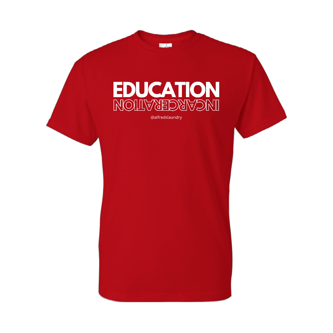 "Education Over Incarceration" T-Shirt